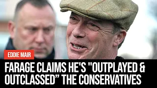 Nigel Farage claims he's "outplayed and outclassed the Conservative Party" | Eddie Mair