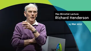 Richard Henderson  | Max Birnstiel Lecture