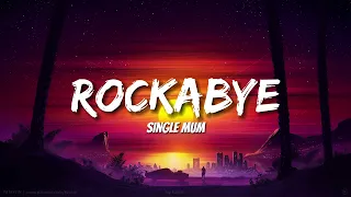 Clean Bandit - Rockabye (Lyrics) ft. Sean Paul & Anne Marie