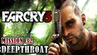 Far Cry 3 Walkthrough - Mission 32: Deepthroat (Xbox 360 / PS3 / PC)