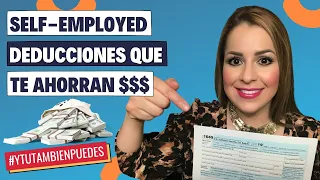 ¿Trabajas por tu cuenta? SELF-EMPLOYED & 1099 DEDUCCIONES que te AHORRAN $$$ EPISODIO No. 6