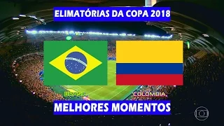 Brasil 2x1 Colômbia - Melhores Momentos - Eliminatórias da Copa 2018 (07/09/2016)