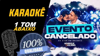 Evento Cancelado, Henrique & Juliano - Karaokê (1 Tom Abaixo)