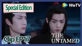 【ENG SUB 】The Untamed special edition clipEP17After know Wei Ying's identify everyone wants kill him