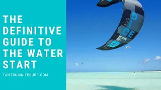 The Definitive Guide To The Waterstart in Kitesurfing.