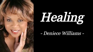 HEALING | DENIECE WILLIAMS | AUDIO SONG LYRICS