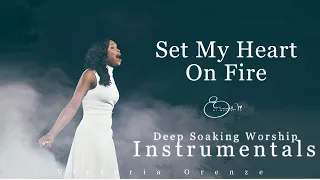 Time Alone With God - Set My Heart On Fire For You | Victoria Orenze | Deep Soaking Worship Instr.