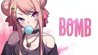 Nightcore - BOMB (Lyrics)