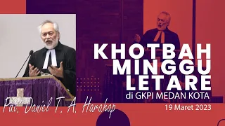 KHOTBAH MINGGU LETARE di GKPI MEDAN KOTA || Kadep Marturia HKBP || 19 Maret 2023