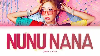 Jessi (제시) - NUNU NANA Lyrics [Color Coded Lyrics/Han/Rom/Eng]