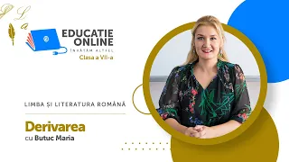 Limba și literatura română, Clasa a VII-a, Derivarea