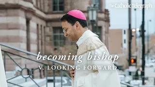 Becoming Bishop: Looking Forward