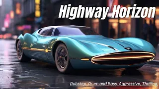 Highway Horizon - drive music - (Dubstep, Drum and Bass, Aggressive, Thrilling)