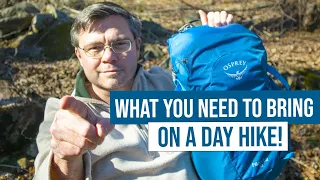 What YOU need to bring on a day hike - Day hiking essentials