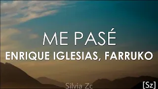 Enrique Iglesias, Farruko - Me Pasé (Letra)