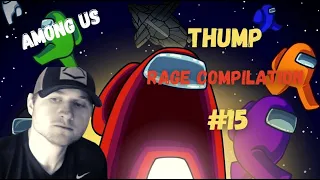 THump Rage Moments Compilation #15 - (Among Us)
