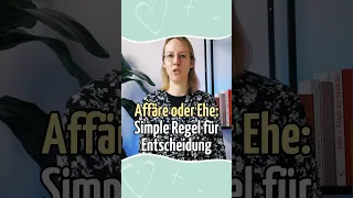 Die Entscheidung: Affäre oder Ehe? Eine simple Regel für die Langzeitperspektive! #affäre