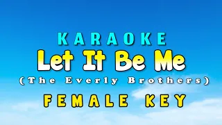 Let It Be Me Karaoke Version Female Key Everly Brothers