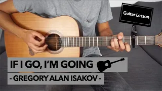 If I Go, I'm Goin' - Gregory Alan Isakov // Guitar Lesson