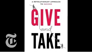 How to Get Ahead in Life: New Book Examines Givers, Takers and Matchers | The New York Times