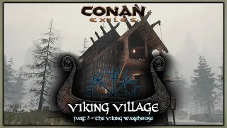 HOW TO BUILD A VIKING VILLAGE #3 - THE VIKING WAREHOUSE [SPEED BUILD] - CONAN EXILES