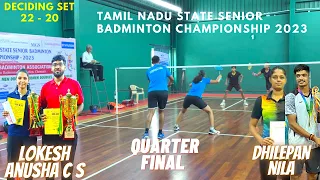 LOKESH/ANUSHA vs DHILEPAN/NILA || Tamil Nadu State Senior Championship 2023 Karur || QuarterFinals