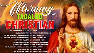 Tagalog Last Morning Praise and Worship Songs 2024 🙏🌹 Salamat Panginoong Hesus sa Tagalog