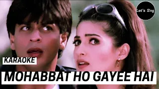 MOHABBAT HO GAYEE HAI || KARAOKE || 1999 || BAADSHAH