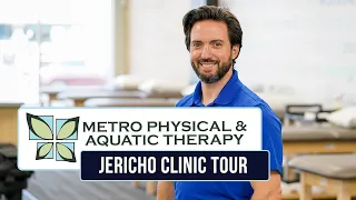 Jericho Clinic Tour | Metro Physical & Aquatic Therapy