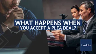 What Happens When You Accept a Plea Deal? | LawInfo