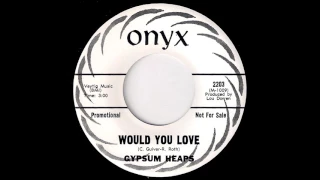 Gypsum Heaps - Would You Love [Onyx] 1968 Psych Funk Rock 45