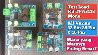 TEST LOAD Power TPA3118 Mono Versi 32 Pin, 28 Pin & 16 Pin | Manakah Yang Terbaik?