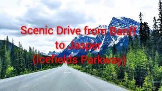Banff to Jasper Scenic Drive (Icefields Parkway)