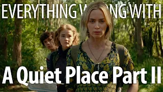 Everything Wrong With A Quiet Place Part II In 14 Minutes Or Less