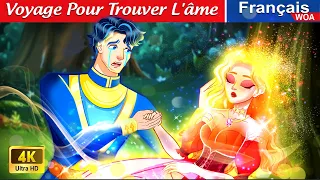 Voyage Pour Trouver L'âme 😱🔥 Contes De Fées Français 🌛 Fairy Tales | WOA - French Fairy Tales