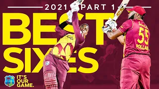 Lewis, Pollard, Russell, Gayle & More! | The BEST SIXES of 2021 - Part 1 | West Indies