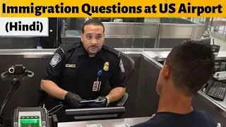 US Customs & Immigration Questions at Airport | Avoid Deportation | Hindi