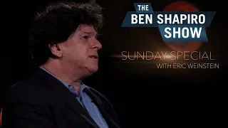 Eric Weinstein | The Ben Shapiro Show Sunday Special Ep. 11