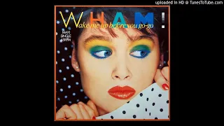 Wham! - Wake Me Up Before You Go-Go (Instrumental Original)