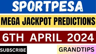 SPORTPESA MEGA JACKPOT PREDICTIONS :6TH  APRIL   2024 #sportpesa #jackpot #lottery || 6-04-2024