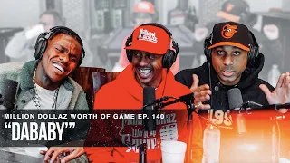 DABABY: MILLION DOLLAZ WORTH OF GAME EPISODE 140