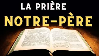 NOTRE PÈRE |  LA PUISSANTE PRIÈRE ENSEIGNÉE PAR LE SEIGNEUR | RÉCITEZ-LA TOUS LES MATIN