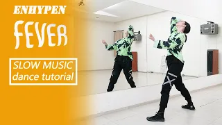ENHYPEN (엔하이픈) 'FEVER' Dance Tutorial | Mirrored + SLOW MUSIC