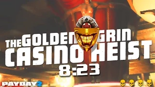 Payday2 -The Golden Grin Casino- DeathWish Solo Stealth Speedrun - 8:23 GT