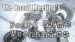 Top 5 Board Game Mechanics