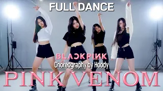 [DANCE PRACTICE] BLACKPINK - ‘Pink Venom’ full DANCEㅣChoreography BY hoo_d.yㅣPREMIUM DANCE STUDIO