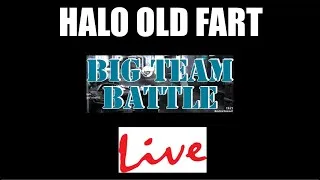 Halo Old Fart Live! Halo 3 PC Big Team Battle Alerts Active!