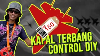 BUAT SENDIRI KAPAL TERBANG CONTROL GUNA BARANG MURAH TAPI HASILNYA WOWW..