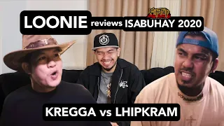 LOONIE | BREAK IT DOWN: Rap Battle Review E269 | ISABUHAY 2020: KREGGA vs LHIPKRAM