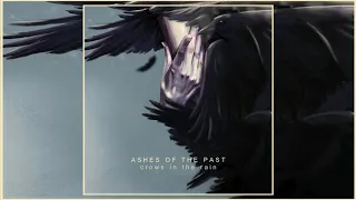 Crows in the Rain - Ashes of the Past [Full Album]